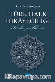 Türk Halk Hikayeciliği <br /> Türkiye Sahası