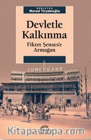 Devletle Kalkınma <br /> Fikret Şenses’e Armağan