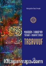 Muhiddin-i Arabi'nin "Futuhat-I Mekkiye"Sinden Tasavvuf 