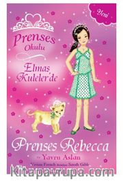 Prenses Okulu 36 / Elmas Kulelerde  Prenses Rebecca ve Yavru Aslan