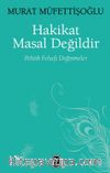 Hakikat Masal Değildir & Politik Felsefi Değinmeler