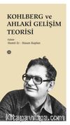 Kohlberg ve Ahlaki Gelişim Teorisi