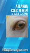 Atlarda Kolik Rehberi ve Klinik El Kitabı