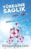 Yüreğine Sağlık