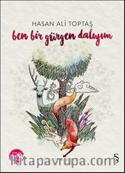 Ben Bir Gürgen Dalıyım (Karton Kapak)