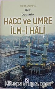 Dualarla Hacc ve Umre İlm-i Hali