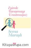 Eşimle Tanışmayı Unutmuşuz