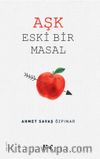 Aşk Eski Bir Masal 
