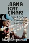 Bana İcat Çıkar! & Dijital Çağda İnovasyon Geliştirme