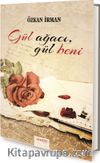 Gül Ağacı, Gül Beni