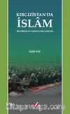 Kırgızistan’da İslam & Bir Diriliş ve Varoluş Mücadelesi
