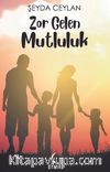 Zor Gelen Mutluluk
