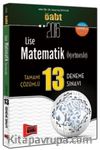 2016 ÖABT Lise Matematik Öğretmenliği Tamamı Çözümlü 13 Deneme Sınavı