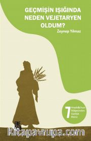 Geçmişin Işığında Neden Vejetaryen Oldum?