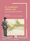 Le Corbusıer Türkiye’de & İzmir Nazım Planı 1939 -1949