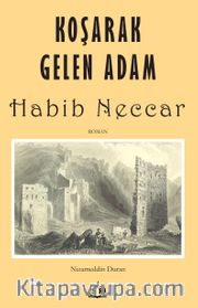 Koşarak Gelen Adam Habib Neccar