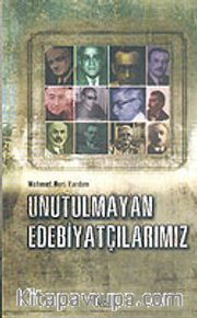 Unutulmayan Edebiyatçılarımız
