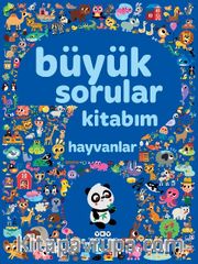 Büyük Sorular Kitabım - Hayvanlar