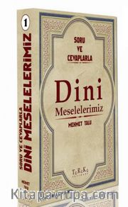 Soru ve Cevaplarla Dini Meselelerimiz 1