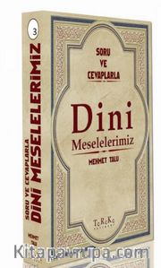 Soru ve Cevaplarla Dini Meselelerimiz 3