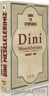Soru ve Cevaplarla Dini Meselelerimiz 6