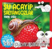Daha da Küçükler İçin  Şu Acayip Salyangozlar
