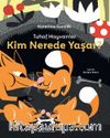 Tuhaf Hayvanlar - Kim Nerede Yaşar?
