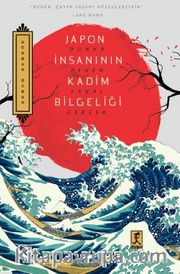 Japon İnsanının Kadim Bilgeliği <br /> Dünya Denen Sanal Gerçek