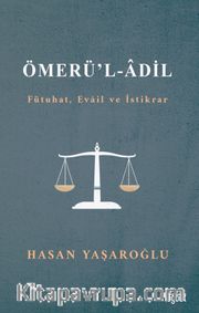 Ömerül Adil (Fütuhat, Evail ve İstikrar)