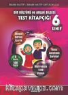 6. Sınıf Din Kültürü ve Ahlak Bilgisi Test Kitabı