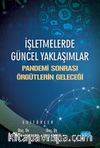 İşletmelerde Güncel Yaklaşımlar: Pandemi Sonrası Örgütlerin Geleceği