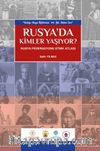 Rusya'da Kimler Yaşıyor? & Rusya Federasyonu Etnik Atlası