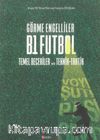 Görme Engelliler B1 Futbol Temel Beceriler ve Teknik-Taktik