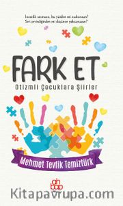 Fark Et <br /> Otizmli Çocuklara Şiirler