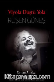 Viyola Düştü Yola <br /> Ruşen Güneş