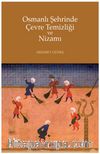 Osmanlı Şehrinde Çevre Temizliği ve Nizamı