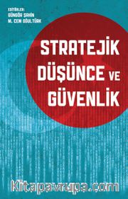 Stratejik Düşünce ve Güvenlik