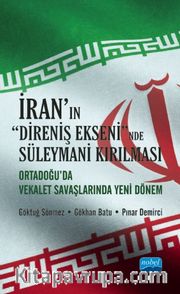 İran'ın Direniş Ekseni'nde Süleymani Kırılması <br /> Orta Doğu’da Vekalet Savaşlarında Yeni Dönem