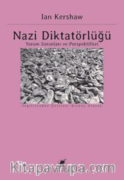 Nazi Diktatörlüğü <br /> Yorum Sorunları ve Perspektifleri 