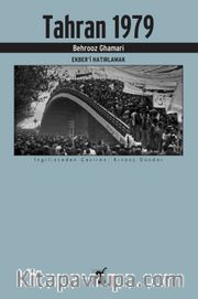 Tahran 1979 <br /> Ekber’i Hatırlamak