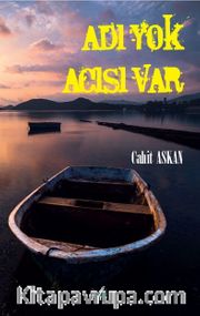 Adı Yok Acısı Var