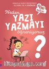 Neden Yazı Yazmayı Öğreniyoruz? / 1 2 3 Başla Serisi