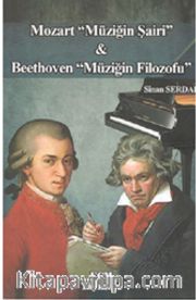 Mozart Müziğin Şairi ve Beethoven Müziğin Filozofu