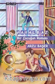 Hayalbaz Bir Çocuğun Romanı 