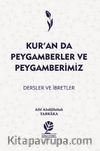 Kur'an'da Peygamberler ve Peygamberimiz