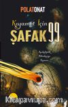 Kıyamet İçin Şafak 99 & Apokaliptik Bilimkurgu Romanı
