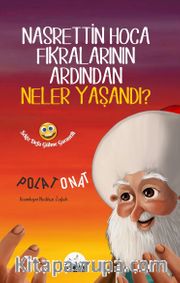 Nasrettin Hoca Fıkralarının Ardından Neler Yaşandı <br /> Sekiz Defa Gülme Garantili