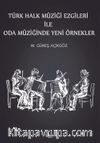 Türk Halk Müziği Ezgileri ile Oda Müziğinde Yeni Örnekler