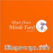 Afiyet Olsun Minik Fare!