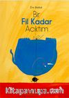 Bir Fil Kadar Acıktım